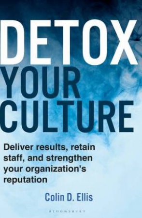 Detox Your Culture by Colin D. Ellis