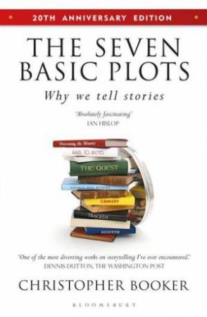 The Seven Basic Plots by Christopher Booker & Nick Booker