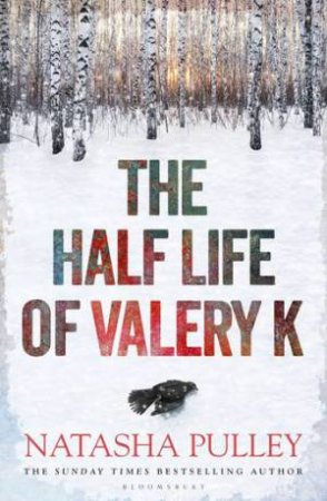 The Half Life of Valery K by Natasha Pulley