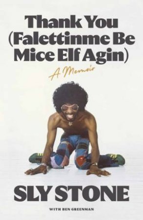 Thank You (Falettinme Be Mice Elf Agin) by Sly Stone