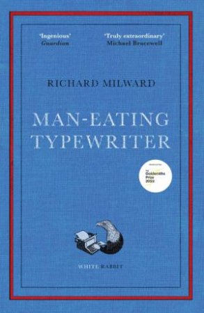 Man-Eating Typewriter by Richard Milward