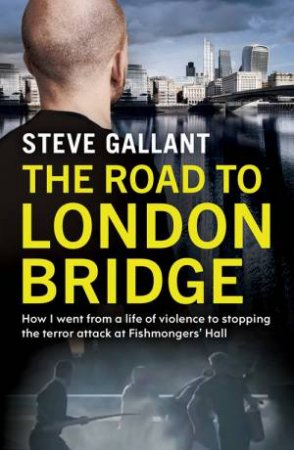 The Road to London Bridge by Steve Gallant