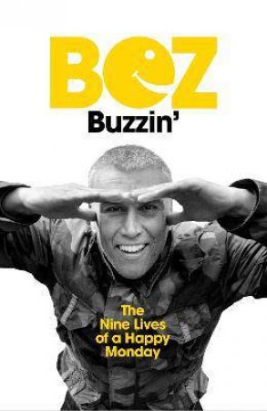 Buzzin' by Bez