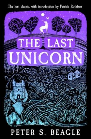 The Last Unicorn by Peter S. Beagle