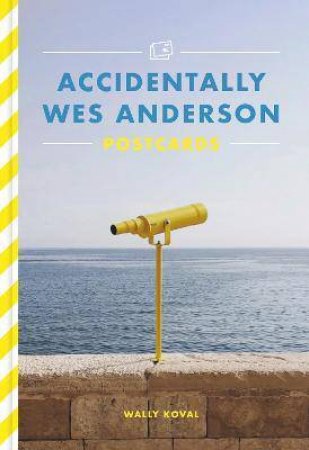 Accidentally Wes Anderson Postcards by Wally Koval