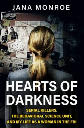 Hearts of Darkness by Jana Monroe