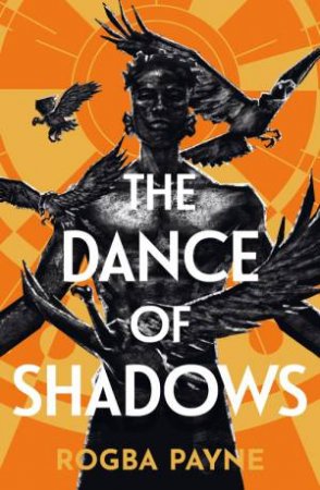 The Dance of Shadows by Rogba Payne