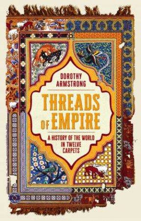 Threads of Empire by Dorothy Armstrong