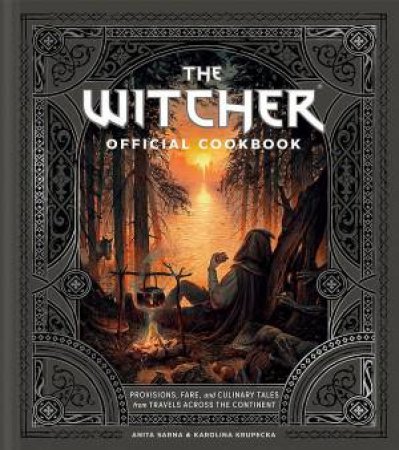 The Witcher Official Cookbook by Anita Sarna & Karolina Krupecka