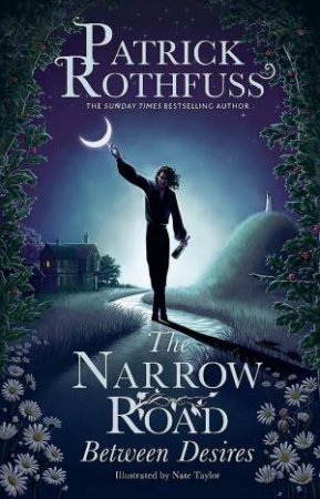 The Narrow Road Between Desires by Patrick Rothfuss & Nate Taylor