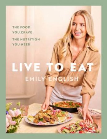 Live to Eat by Emily English