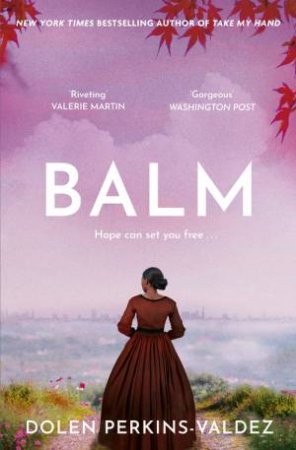 Balm by Dolen Perkins-Valdez