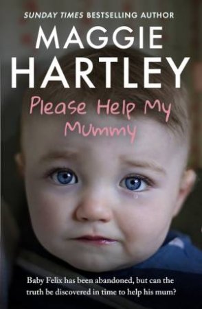 Please Help My Mummy by Maggie Hartley