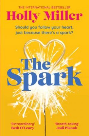 The Spark by Holly Miller