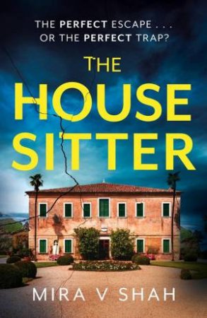 The House Sitter by Mira V Shah