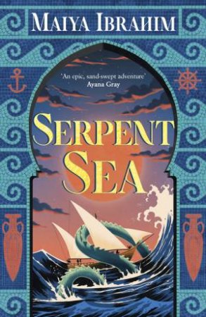 Serpent Sea by Maiya Ibrahim