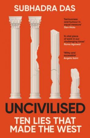 Uncivilised by Subhadra Das