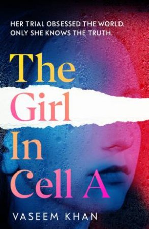 The Girl In Cell A by Vaseem Khan