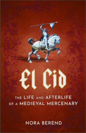 El Cid by Nora Berend