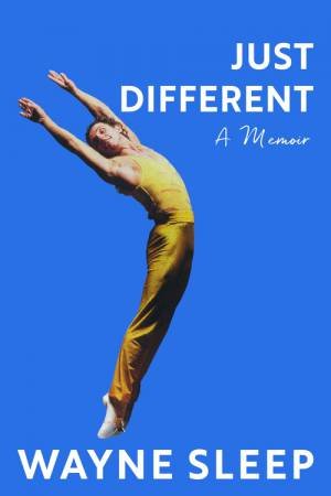 Just Different by Wayne Sleep