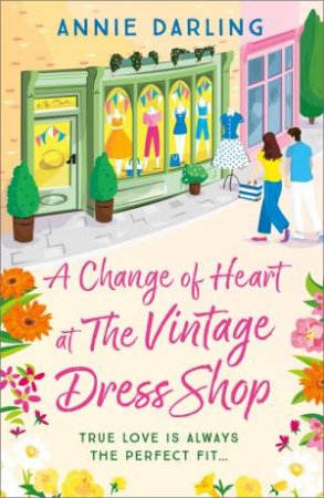 A Change of Heart at the Vintage Dress Shop by Annie Darling