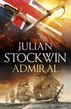 Admiral: Thomas Kydd 27 by Julian Stockwin