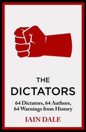 The Dictators by Iain Dale