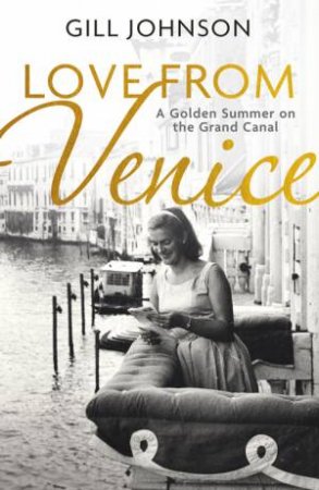 Love From Venice by Gill Johnson