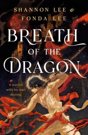 Breath of the Dragon by Fonda Lee & Shannon Lee