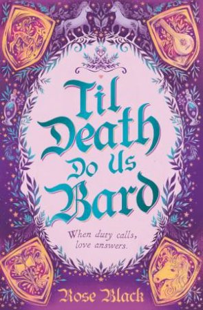 Til Death Do Us Bard by Rose Black