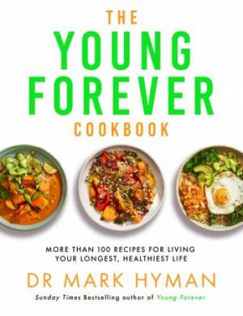 The Young Forever Cookbook by Mark Hyman