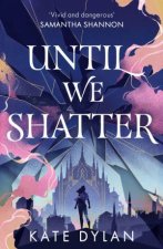 Until We Shatter