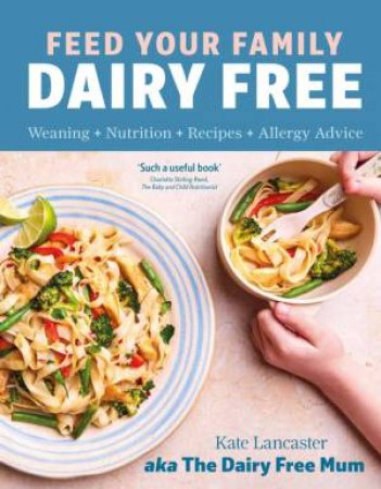 Feed Your Family Dairy Free by Kate Lancaster