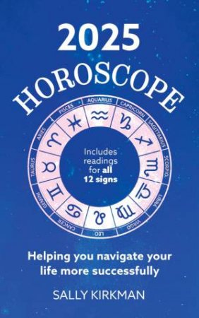 2025 Horoscope   Your Year Ahead by Sally Kirkman