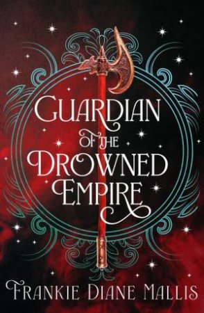 Guardian of the Drowned Empire by Frankie Diane Mallis