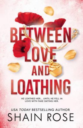 Between Love And Loathing by Shain Rose