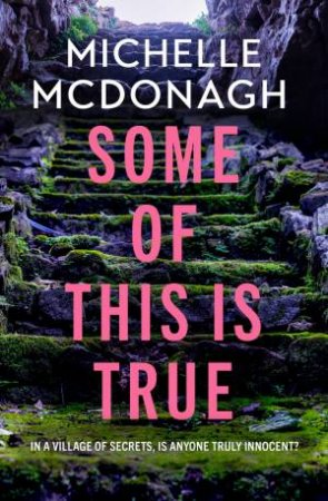 Some of This is True by Michelle McDonagh