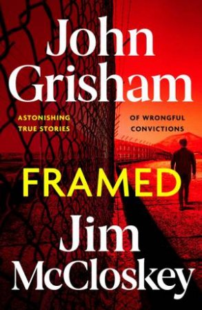 FRAMED by John Grisham & Jim McCloskey