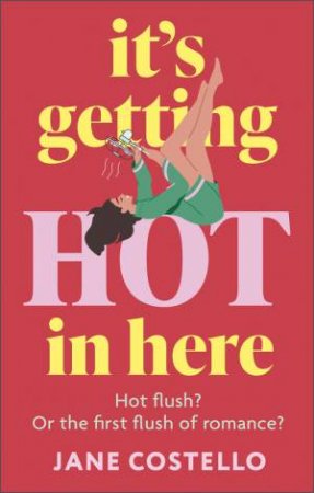 It s Getting Hot in Here by Jane Costello