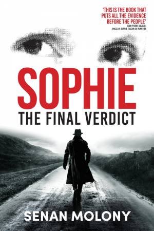 Sophie: The Final Verdict by Senan Molony