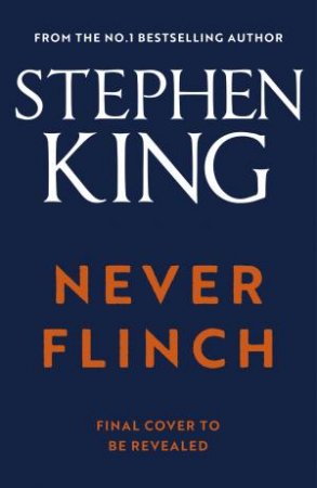 Never Flinch by Stephen King