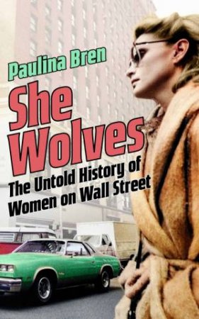 She Wolves by Paulina Bren