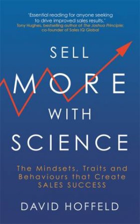 Sell More With Science by David Hoffeld