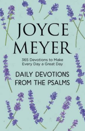 Daily Devotions From The Psalms by Joyce Meyer