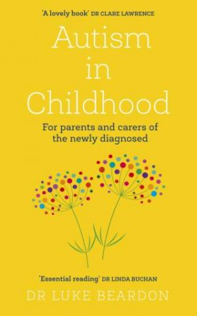 Autism In Childhood by Luke Beardon