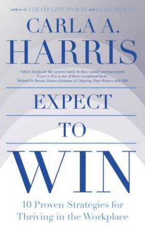 Expect To Win by Carla Harris