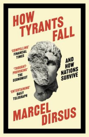 How Tyrants Fall by Marcel Dirsus