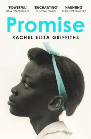 Promise by Rachel Eliza Griffiths