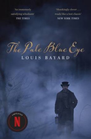 The Pale Blue Eye by Louis Bayard