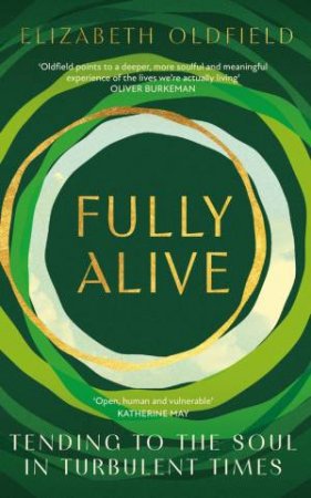 Fully Alive by Elizabeth Oldfield